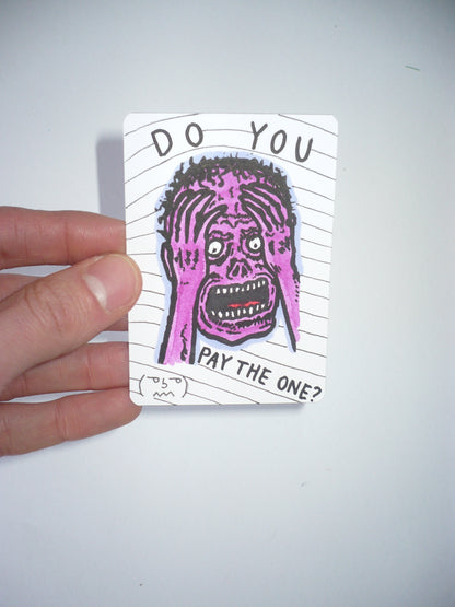 Do You Pay The One? (Trigger)