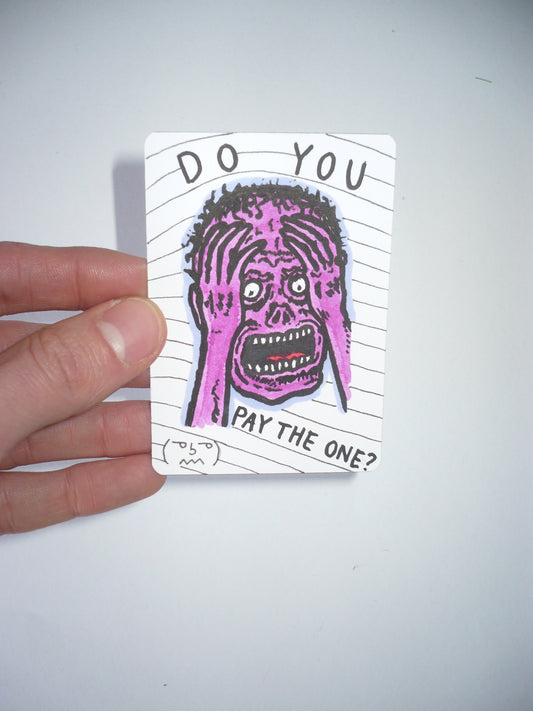 Do You Pay The One? (Trigger)